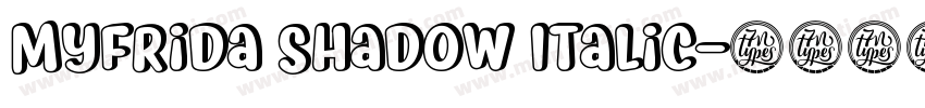 Myfrida Shadow Italic字体转换